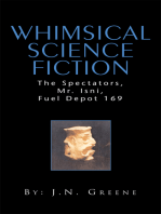 Whimsical Science Fiction: The Spectators, Mr. Isni, Fuel Depot 169