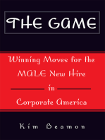 The Game: Winning Moves for the Male New Hire in Corporate America