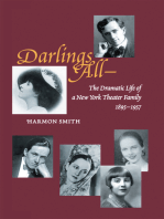 “Darlings All—”: The Dramatic Life of a New York Theater Family (1895–1957) Based on over 3,700 Letters, Hundreds of Period Photographs, and 20 Scrapbooks