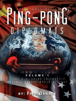Adventures of the Ping-Pong Diplomats: Volume 1: the U.S.-China Friendship Matches Change World History