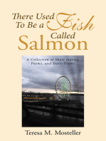 There Used to Be a Fish Called Salmon: A Collection of Short Stories, Poems, and Story-Poems