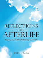 Reflections on Afterlife: Keeping the Faith / Rethinking the Myths