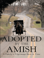 Adopted by the Amish: A Family’S Pilgrimage Back in Time