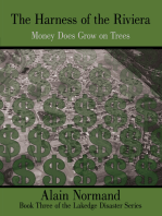 The Harness of the Riviera: Money Does Grow on Trees