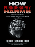 How Pornography Harms: What Today’S Teens, Young Adults, Parents, and Pastors Need to Know