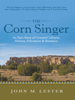 The Corn Singer: An Epic Story of Crossed Cultures, History, Adventure & Romance