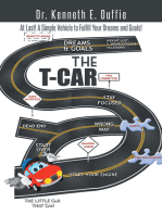 The T-Car: At Last a Simple Vehicle to Fulfill Your Dreams and Goals!