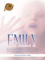 Emily: A Young Girl's Desire to Experience Life While Facing the Uncertainty of Death