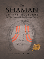 The Shaman of the Alligewi: An Ohio Hopewell Indian Historical Fiction