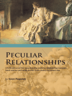 Peculiar Relationships: A Fi Ctional Novel That Describes the Evolving Relationships Between Black Women and White Women from Slavery to Current Day