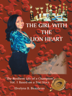 The Girl with the Lion Heart: "The Resilient Life of a Champion" Vol. 1 Based on a True Story