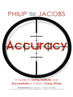 Accuracy: A Guide to Living Skillfully and Successfully in Today’S Crazy Times