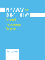 Pip Awayand Don't Delay