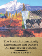 The Brain Automatically Externalize and Dictate All Subject for Reason