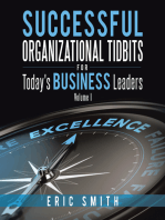 Successful Organizational Tidbits for Today's Business Leaders: Volume I