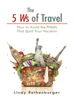 The 5 Ws of Travel: How to Avoid the Pitfalls That Spoil Your Vacation