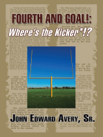 Fourth and Goal!: Where’S the Kicker*!?
