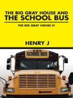 The Big Gray House and the School Bus