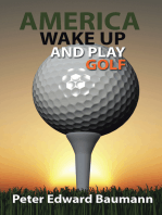 America Wake up and Play Golf