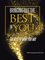 Bringing out the Best in You: The Best Is Who You Are