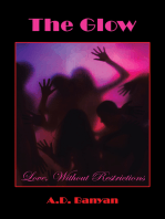 The Glow: Love, Without Restrictions