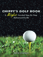 Chippy’S Golf Book: A Right Handed Golfing Guide for Beginners