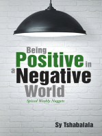 Being Positive in a Negative World: Spiced Weekly Nuggets