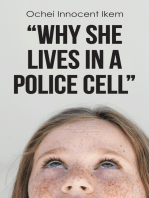 "Why She Lives in a Police Cell"