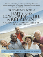 Preparing for a Happy and Comfortable Life in Retirement: A Guide to a Comfortable Life in Retirement