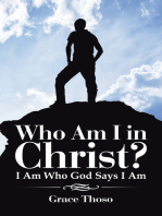 Who Am I in Christ?: I Am Who God Says I Am