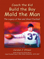 Coach the Kid, Build the Boy, Mold the Man: The Legacy of Run and Shoot Football