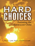 Hard Choices: Parenting the Adolescent Child