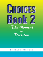 Choices Book 2: the Moment of Decision: The Moment of Decision