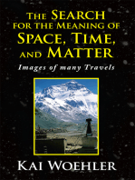 The Search for the Meaning of Space, Time, and Matter: Images of Many Travels