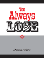 You Always Lose