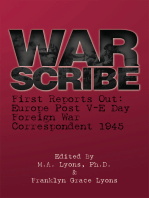 War Scribe: First Reports Out:  Europe Post V-E Day