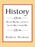 History: Not the Way You Learned It but the Way It Really Was