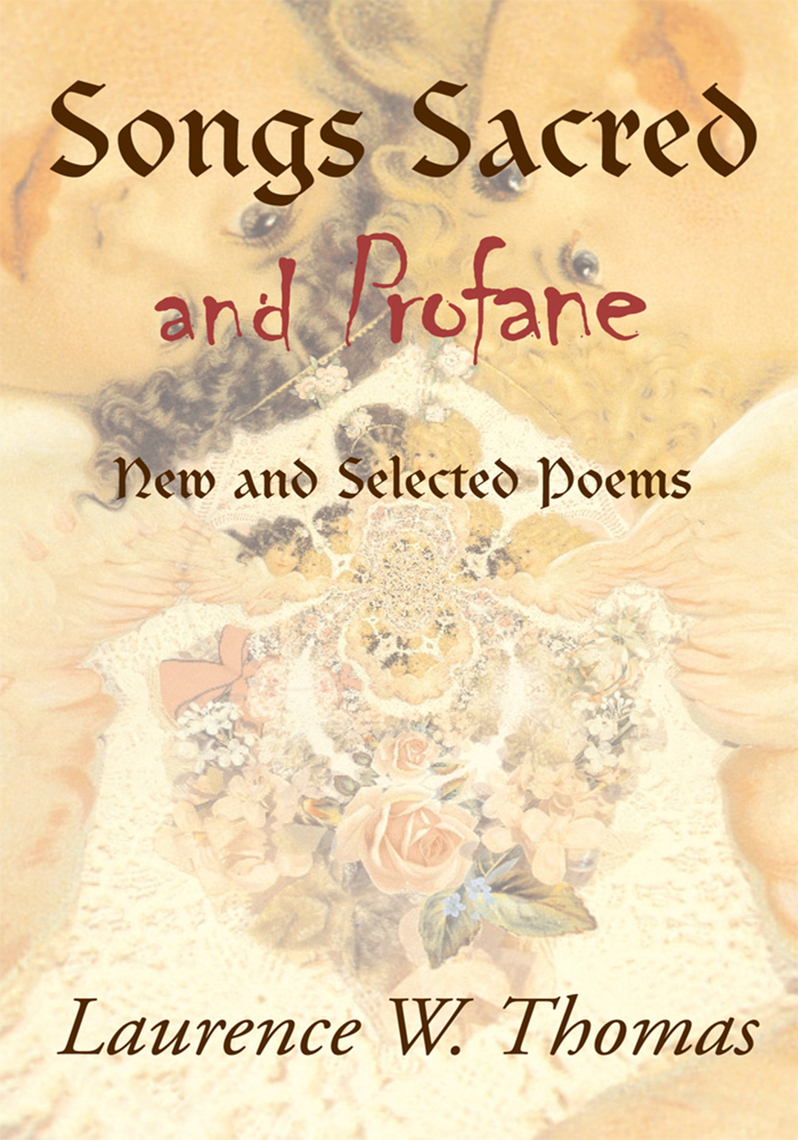 Songs Sacred and Profane - New and Selected Poems: Greenside up and Let ...