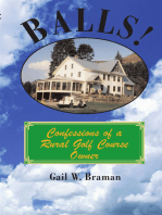 Balls!: Confessions of a Rural Golf Course Owner