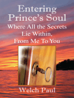 Entering Prince's Soul Where All the Secrets Lie Within: Where All the Secrets Lie Within, from Me to You