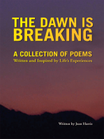 The Dawn Is Breaking: A Collection of Poems - Written and Inspired by Life's Experiences