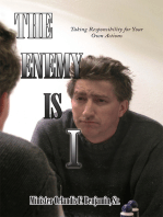 The Enemy Is I: Taking Responsibility for Your Own Actions