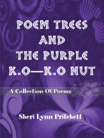 Poem Trees and the Purple K.O-K.O Nut: A Collection of Poems