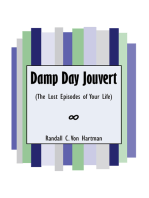 Damp Day Jouvert: (The Lost Episodes of Your Life)
