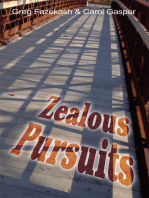 Zealous Pursuits