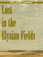 Lost in the Elysian Fields, Volume Iii