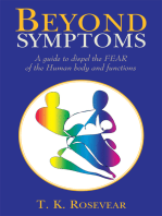 Beyond Symptoms: A Guide to Dispel the Fear of the Human Body and Functions