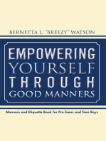 Empowering Yourself Through Good Manners: For Pre-Teen and Teen Boys