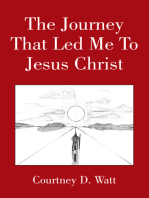 The Journey That Led Me to Jesus Christ