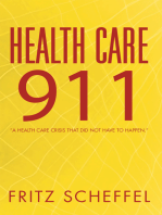 Health Care 911: “A Health Care Crisis That Did Not Have to Happen.”